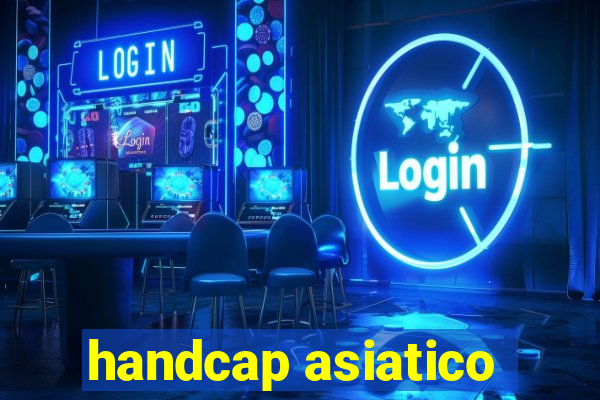 handcap asiatico